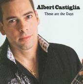 http://www.cduniverse.com/images.asp?pid=7492541&style=music&image=front&title=Castiglia,+Albert+-+These+Are+The+Days+CD
