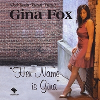 GINA FOX: Her Name Is Gina