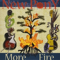 NEW PONY: More Fire